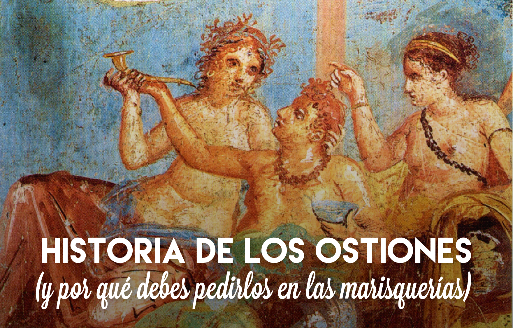 Historia de los ostiones