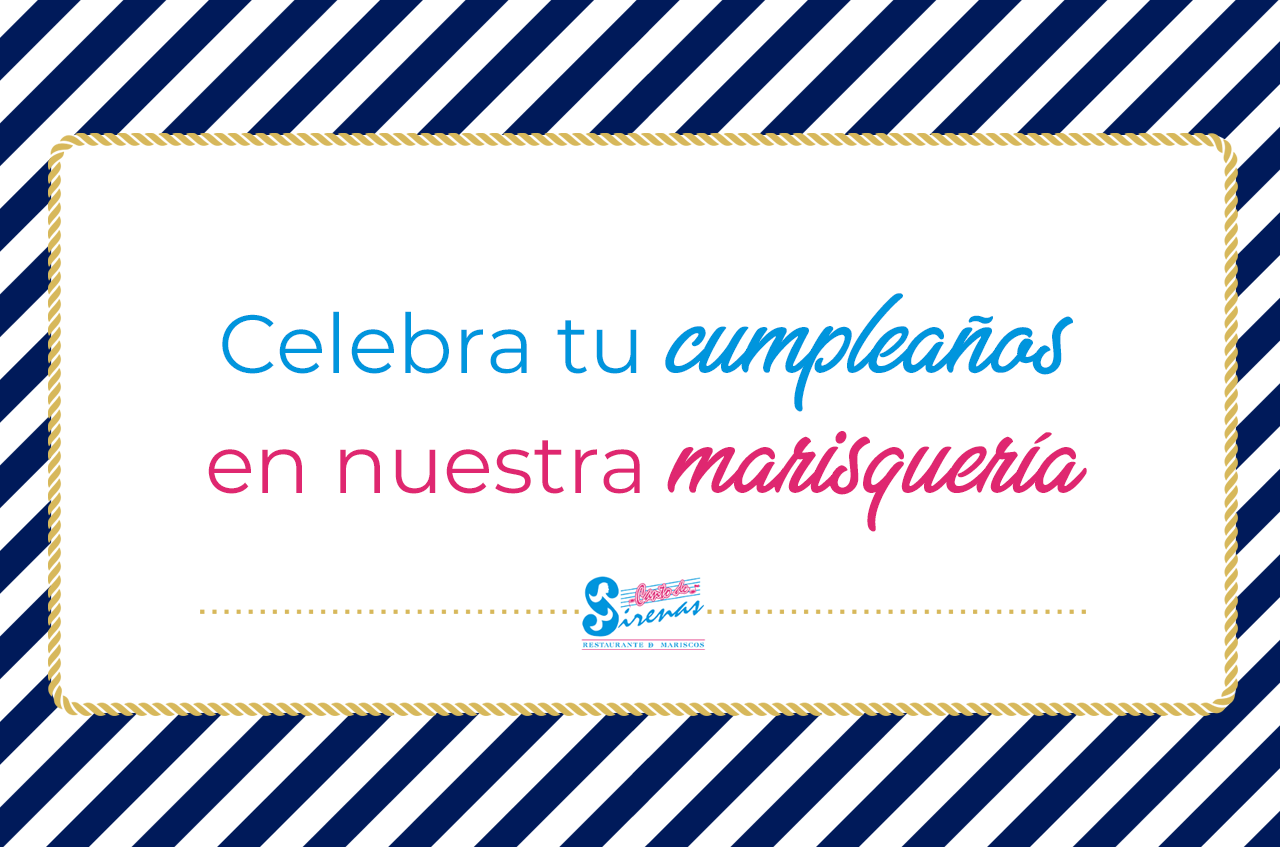 Celebra tu cumpleaños en tu restaurante de mariscos favorito
