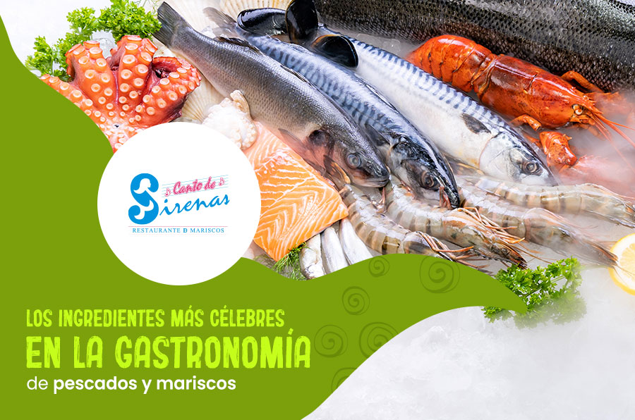 Los ingredientes más célebres en la gastronomía de pescados y mariscos