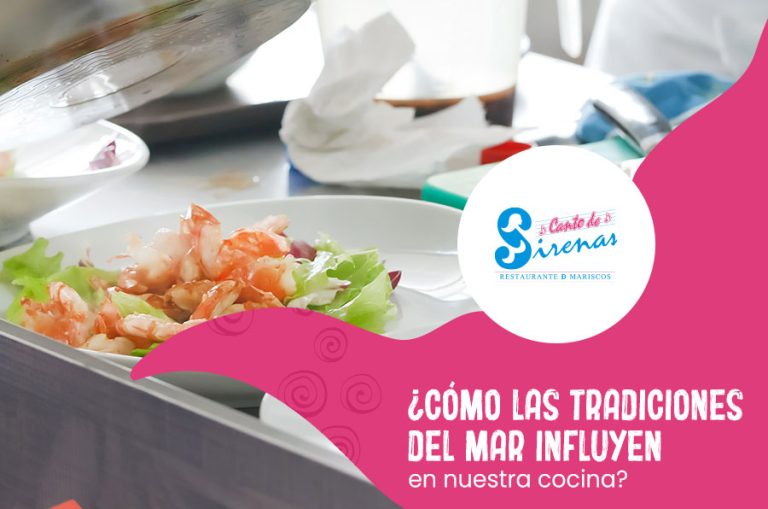 ¿Cómo las tradiciones del mar influyen en nuestra cocina?